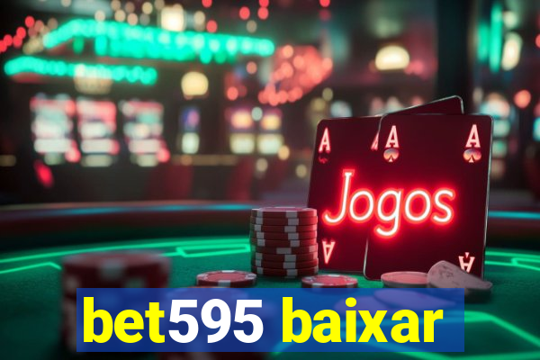 bet595 baixar